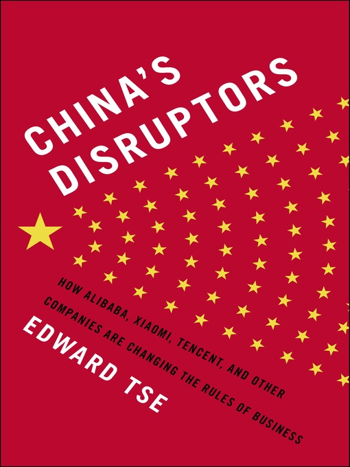 Title details for China's Disruptors by Edward Tse - Wait list